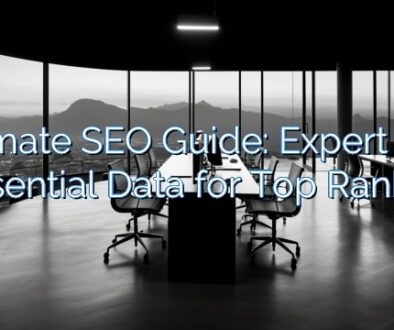 Ultimate SEO Guide: Expert Tips & Essential Data for Top Rankings