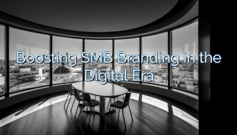 Boosting SMB Branding in the Digital Era